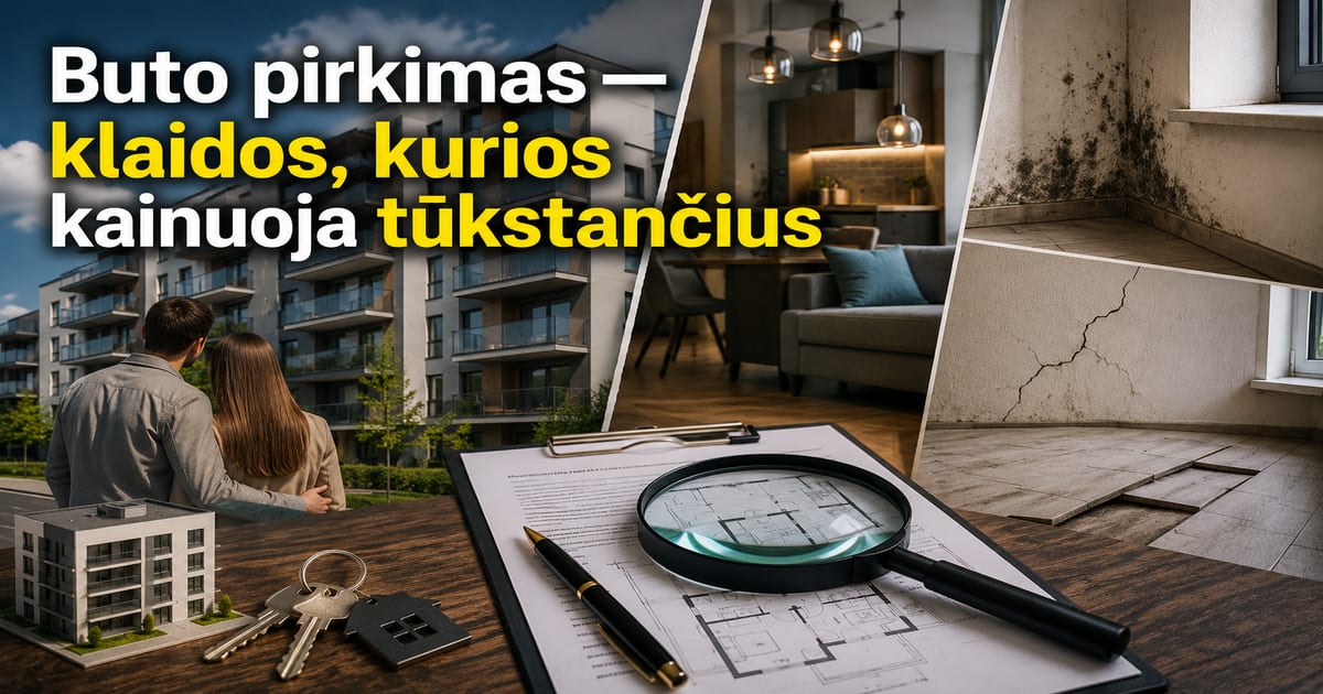Buto pirkimas – klaidos, kurios kainuoja tūkstančius